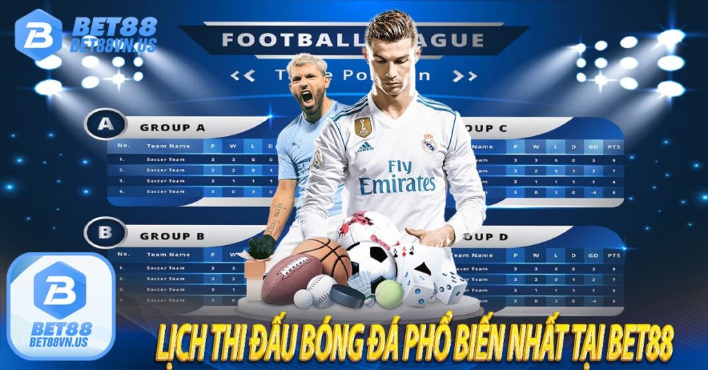 Lịch thi đấu bóng đá phổ biến nhất tại Bet88